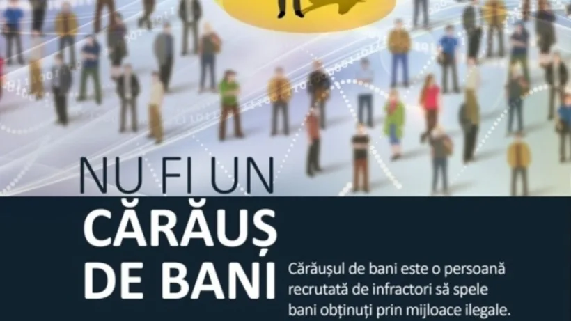 "Nu fi un cărăuş de bani", o campanie împotriva infracționalității internaționale, desfășurată și în România