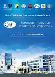 A 18-a Conferință Internațională privind Integrarea Europeană - Realități și Perspective