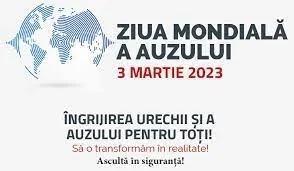 Statistici îngrijorătoare, de Ziua Mondială a Auzului 2023