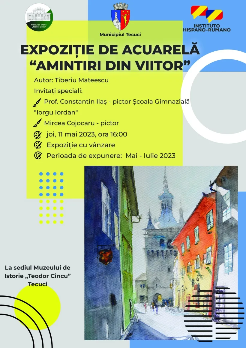 Expoziția de acuarelă „Amintiri din viitor”, la Muzeul de Istorie „Teodor Cincu” din Tecuci