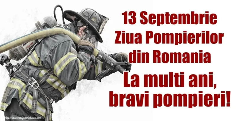 13 septembrie - Ziua pompierilor
